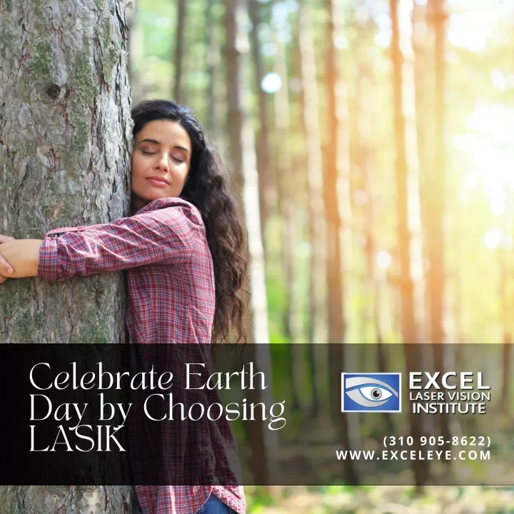 celebrate earth day by choosing lasik