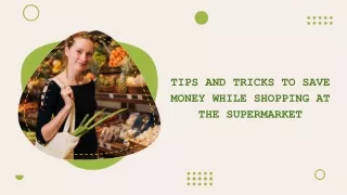 tips and tricks to save money while shopping at the supermarket