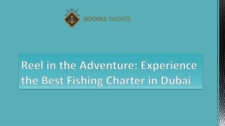 reel in the adventure experience the best fishing