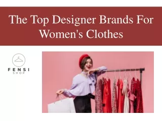 The Top Designer Brands For Women's Clothes