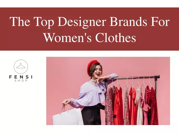 the top designer brands for women s clothes