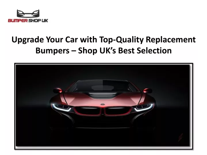 upgrade your car with top quality replacement