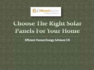 Choose The Right Solar Panels For Your Home