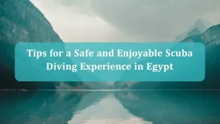 Tips for a Safe and Enjoyable Scuba Diving Experience in Egypt