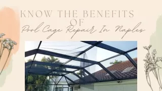 Know The Benefits Of Pool Cage Repair In Naples