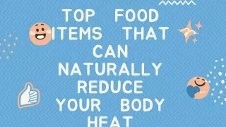 Top Food Items that can Naturally Reduce Your Body Heat