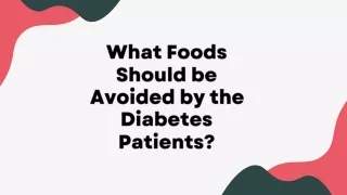 What Foods Should be Avoided by the Diabetes Patients