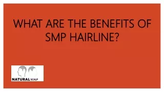 WHAT ARE THE BENEFITS OF SMP HAIRLINE