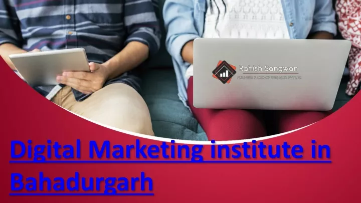 digital marketing institute in bahadurgarh