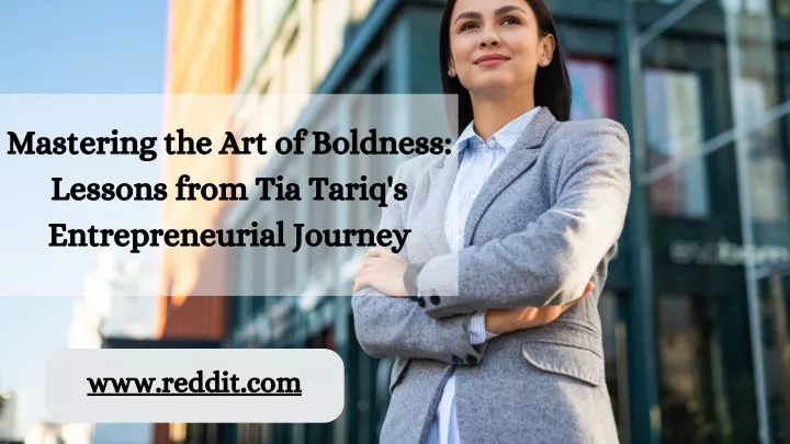 mastering the art of boldness lessons from