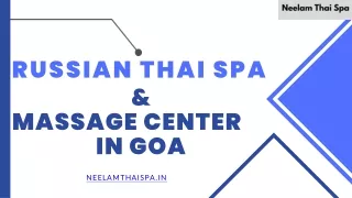 Pampered yourself at the Russian Thai Spa & Massage Center in Goa!