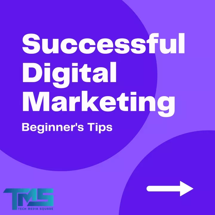 successful digital marketing beginner s tips
