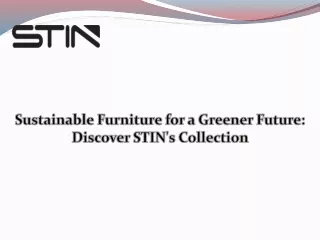 Sustainable Furniture for a Greener Future Discover STIN's Collection