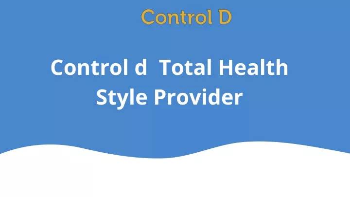 control d total health style provider