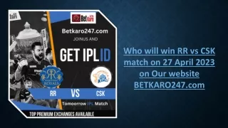 Who will win RR vs CSK match on 27 April 2023 on Our website BETKARO247.com