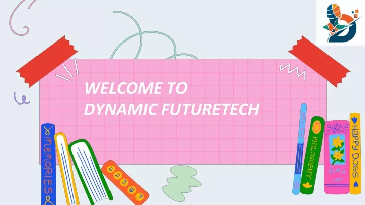 welcome to dynamic futuretech