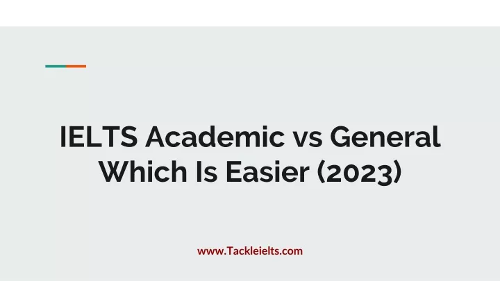 ielts academic vs general which is easier 2023