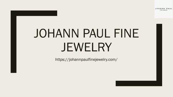 johann paul fine jewelry