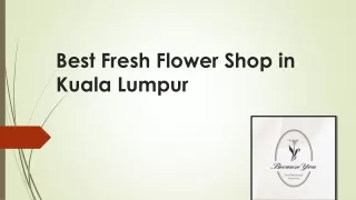 Best Fresh Flower Shop in Kuala Lumpur
