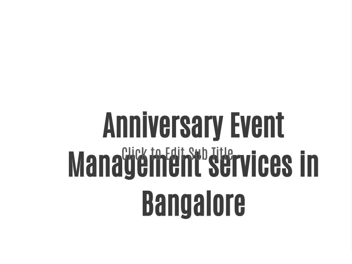 ppt-anniversary-event-management-services-in-bangalore-powerpoint