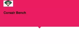 corsair bench