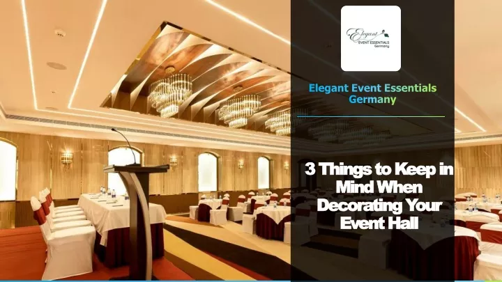 3 things to keep in mind when decorating your event hall