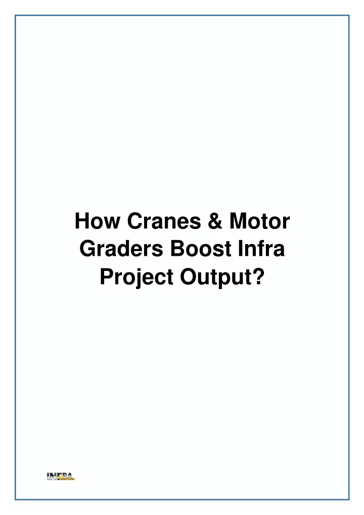 how cranes motor graders boost infra project output