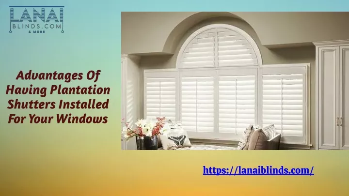 advantages of having plantation shutters