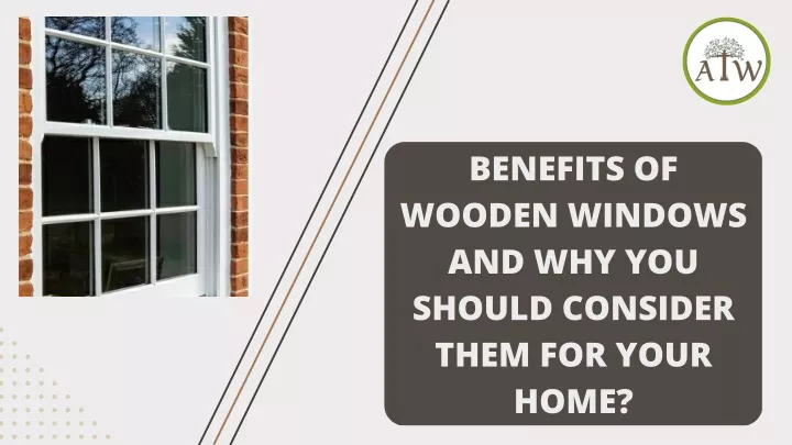 benefits of wooden windows and why you should