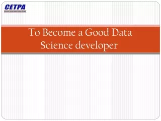 Tips to become good data science developer