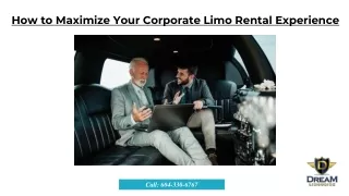 How to Maximize Your Corporate Limo Rental Experience