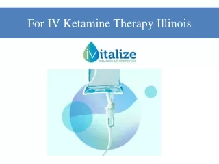 For IV Ketamine Therapy Illinois