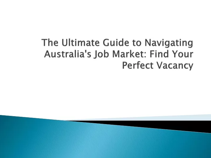 the ultimate guide to navigating australia s job market find your perfect vacancy