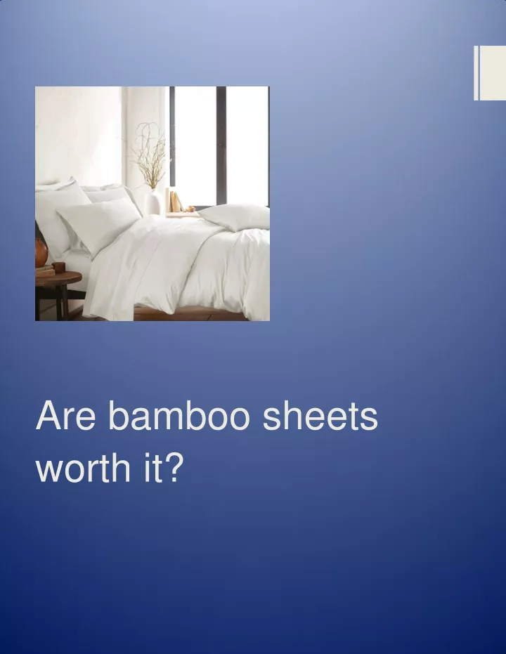 are bamboo sheets worth it