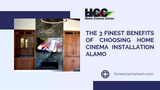 The 3 finest benefits of choosing home cinema installation Alamo