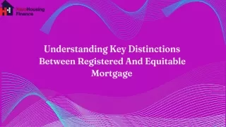 Registered vs Equitable Mortgage Gain a better understanding of these important mortgage distinctions