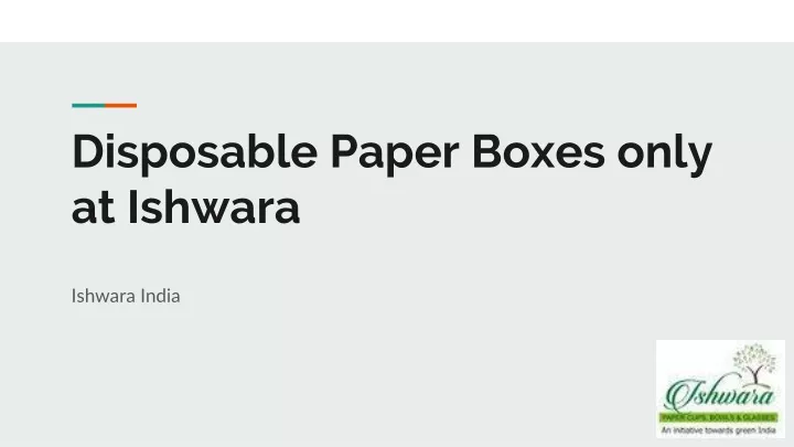 disposable paper boxes only at ishwara