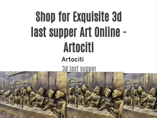 Shop for Exquisite 3d last supper Art Online - Artociti