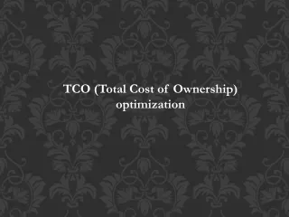 TCO (Total Cost of Ownership) optimization