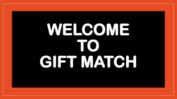 welcome to gift match