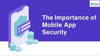 The Importance of Mobile App Security