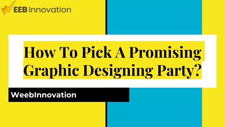 how to pick a promising graphic designing party