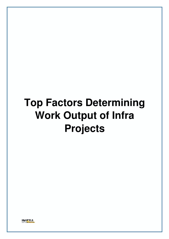 top factors determining work output of infra projects