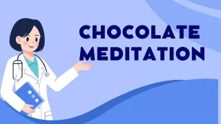 Chocolate Meditation