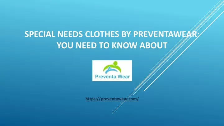 special needs clothes by preventawear you need to know about