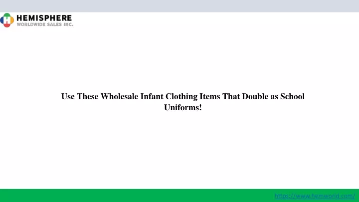 use these wholesale infant clothing items that