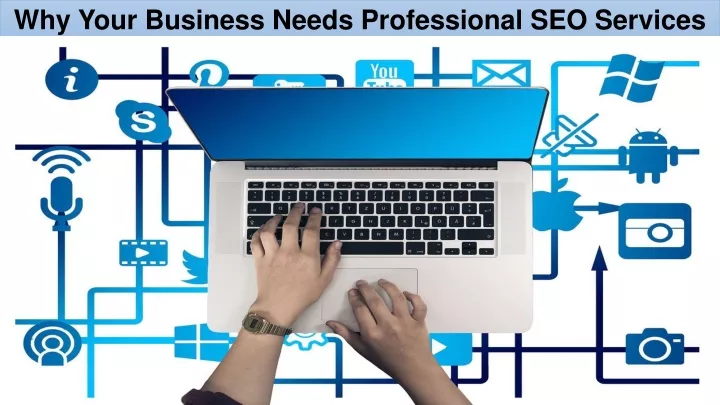 why your business needs professional seo services