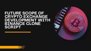 future scope of crypto exchange development with