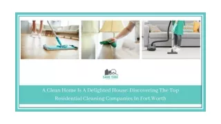 A Clean Home Is A Delighted House Discovering The Top Residential Cleaning Companies In Fort Worth