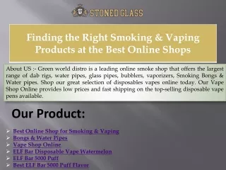 Finding the Right Smoking & Vaping Products at the Best Online Shops